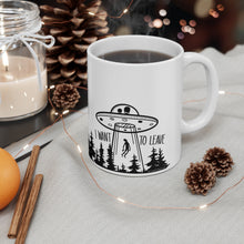 Load image into Gallery viewer, I want to leave ufo alien mug for coffee or tea
