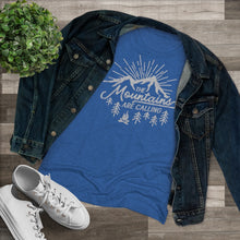 Load image into Gallery viewer, The mountains are calling and I Must Go Women's Tri-blend Tee