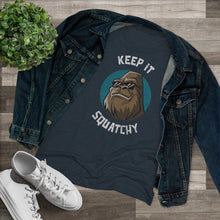 Load image into Gallery viewer, Keep It Squatchy Bigfoot Women's Tri-blend Tee