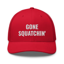 Load image into Gallery viewer, Gone Squatchin' Trucker Hat/Cap