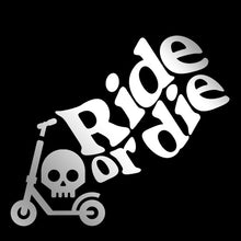 Load image into Gallery viewer, Ride or Die Electric Scooter Sticker Decal
